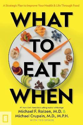 What to Eat When(English, Hardcover, Roizen Michael F. M.D.)