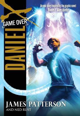 Daniel X: Game Over(English, Paperback, Patterson James)