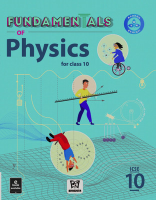 Fundamentals of Physics For Class:- 10 (ICSE)(Paperback, Bhashita Educational Services)