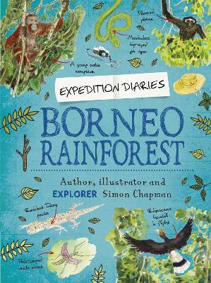 Expedition Diaries: Borneo Rainforest(English, Paperback, Chapman Simon)