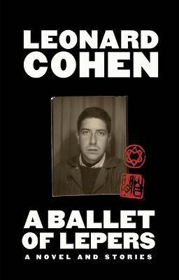 A Ballet of Lepers(English, Hardcover, Cohen Leonard)