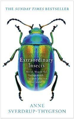 Extraordinary Insects(English, Hardcover, Sverdrup-Thygeson Anne)