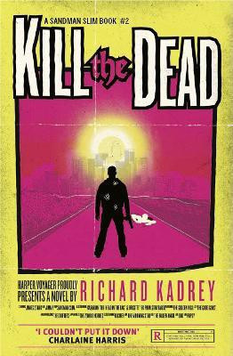 Kill the Dead(English, Paperback, Kadrey Richard)