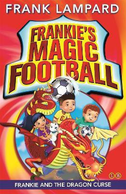 Frankie's Magic Football: Frankie and the Dragon Curse(English, Paperback, Lampard Frank)