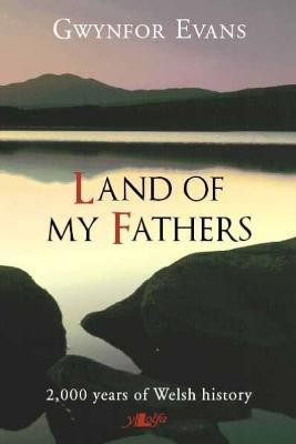 Land of My Fathers - 2000 Years of Welsh History(English, Paperback, Evans Gwynfor)
