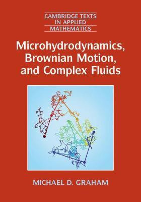 Microhydrodynamics, Brownian Motion, and Complex Fluids(English, Paperback, Graham Michael D.)