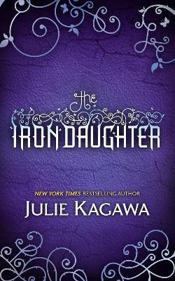 The Iron Daughter(English, Paperback, Kagawa Julie)