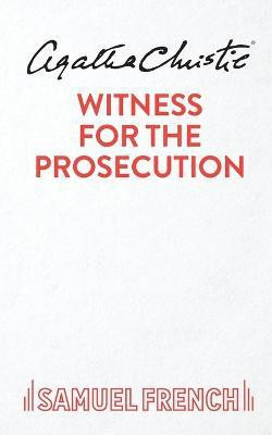 Witness for the Prosecution: Play(English, Paperback, Christie Agatha)