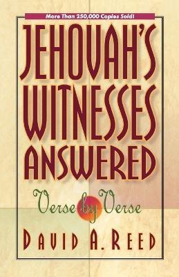 Jehovah's Witnesses Answered Verse by Verse(English, Paperback, Reed David A.)