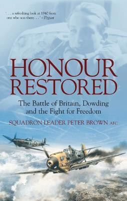 Honour Restored(English, Paperback, Brown Peter Sqn Ldr AFC)