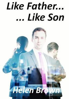 Like Father... Like Son(English, Paperback, Brown Helen)