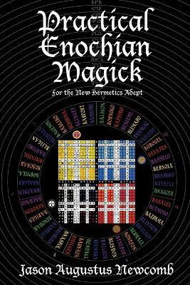 Practical Enochian Magick(English, Paperback, Newcomb Jason Augustus)