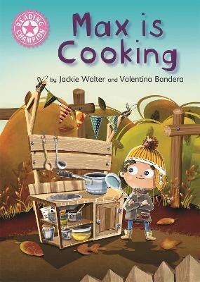 Reading Champion: Max is Cooking(English, Paperback, Walter Jackie)