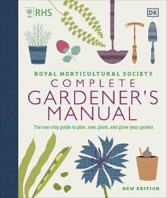 RHS Complete Gardener's Manual(English, Hardcover, DK)