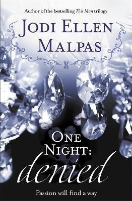 One Night: Denied(English, Paperback, Malpas Jodi Ellen)