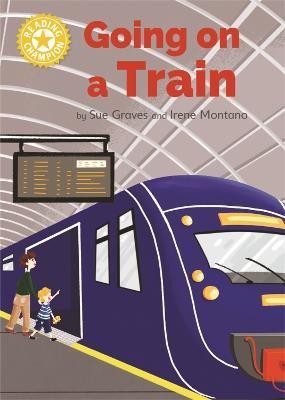 Reading Champion: Going on a Train(English, Hardcover, Graves Sue)