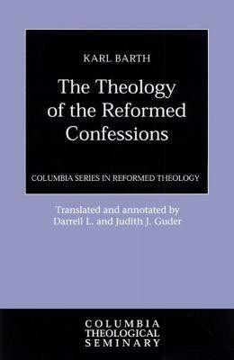 The Theology of the Reformed Confessions(English, Paperback, Barth Karl)