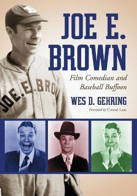 Joe E. Brown(English, Paperback, Gehring Wes D.)