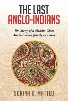 The Last Anglo-Indians(English, Paperback, Matteo Sonina)