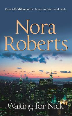 Waiting For Nick(English, Paperback, Roberts Nora)