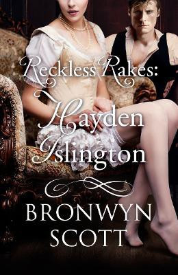 Reckless Rakes: Hayden Islington(English, Paperback, Scott Bronwyn)