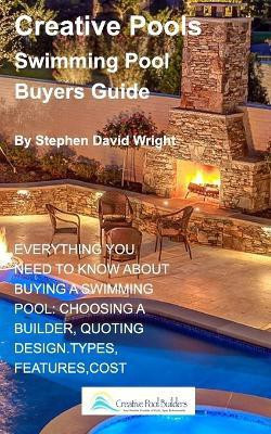Creative Pools Swimming pool Buyers Guide(English, Paperback, Wright Stephen David)