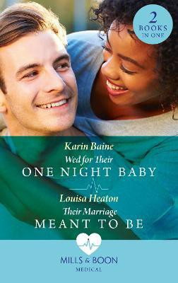 Wed For Their One Night Baby / Their Marriage Meant To Be(English, Paperback, Baine Karin)