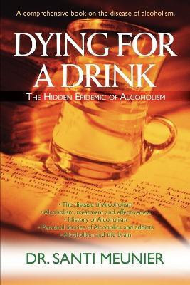 Dying for a Drink(English, Paperback, Meunier Santi)
