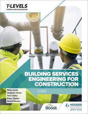 Building Services Engineering for Construction T Level: Core(English, Paperback, Tanner Peter)