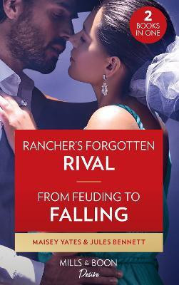 Rancher's Forgotten Rival / From Feuding To Falling(English, Paperback, Yates Maisey)