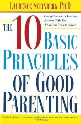 The Ten Basic Principles of Good Parenting(English, Paperback, Steinberg Laurence)