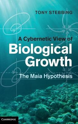 A Cybernetic View of Biological Growth(English, Hardcover, Stebbing Tony)