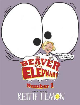 The Beaver and the Elephant(English, Paperback, Lemon Keith)