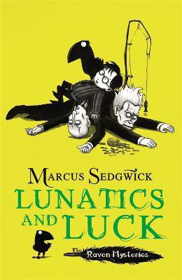 Raven Mysteries: Lunatics and Luck(English, Paperback, Sedgwick Marcus)
