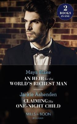 An Heir For The World's Richest Man / Claiming His One-Night Child(English, Paperback, Blake Maya)