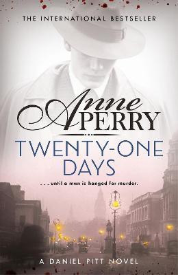 Twenty-One Days (Daniel Pitt Mystery 1)(English, Paperback, Perry Anne)