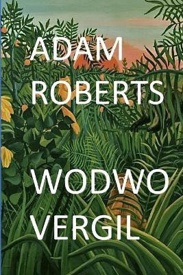Wodwo Vergil(English, Paperback, Roberts Adam)