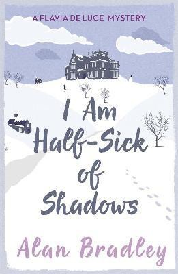 I Am Half-Sick of Shadows(English, Paperback, Bradley Alan)