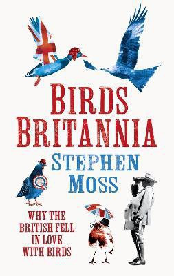 Birds Britannia(English, Hardcover, Moss Stephen)