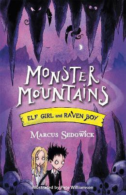 Elf Girl and Raven Boy: Monster Mountains(English, Paperback, Sedgwick Marcus)