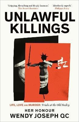 Unlawful Killings(English, Paperback, Joseph Wendy Her Honour QC)