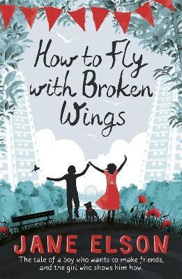 How to Fly with Broken Wings(English, Paperback, Elson Jane)