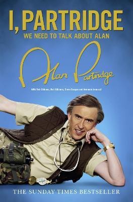 I, Partridge: We Need To Talk About Alan(English, Paperback, Partridge Alan)