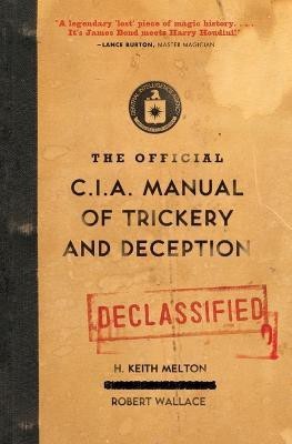 The Official CIA Manual of Trickery and Deception(English, Paperback, Melton H. Keith)