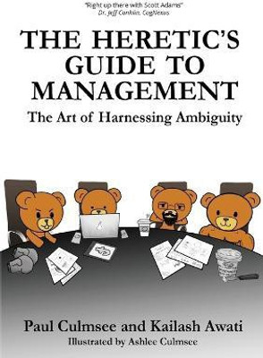 The Heretic's Guide to Management(English, Paperback, Culmsee Paul M)