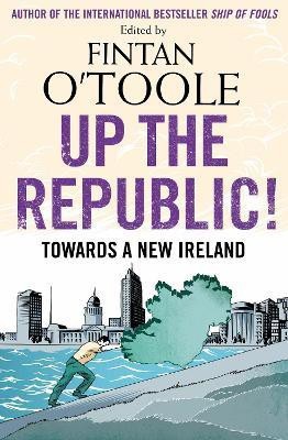 Up the Republic!(English, Paperback, O'Toole Fintan)