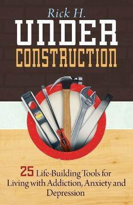 Under Construction(English, Paperback, H. Rick)