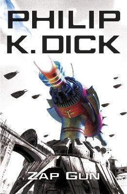 The Zap Gun(English, Paperback, Dick Philip K)
