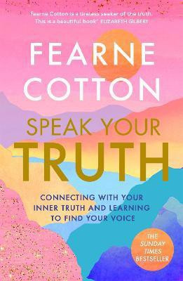 Speak Your Truth(English, Paperback, Cotton Fearne)