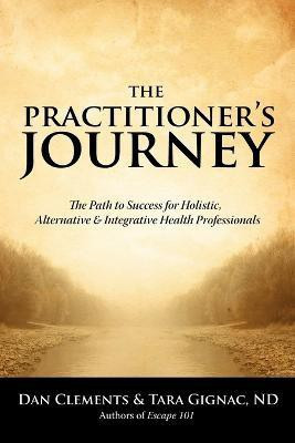 The Practitioner's Journey(English, Paperback, Clements Dan)